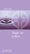 Taufe ist Leben