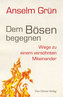 Dem Bösen begegnen