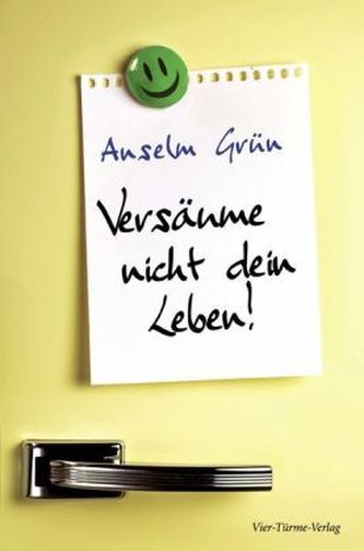 Versäume nicht dein Leben!