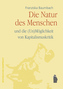 Die Natur des Menschen und die (Un)Möglichkeit von Kapitalismuskritik