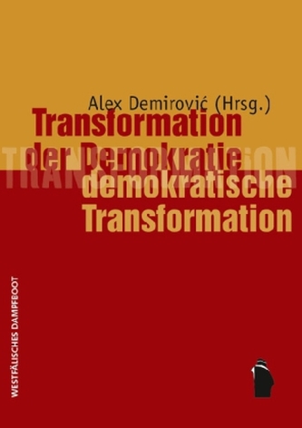 Transformation der Demokratie - demokratische Transformation