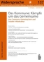 Das Kommune: Kämpfe um das Gemeinsame