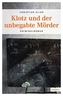 Klotz und der unbegabte Mörder