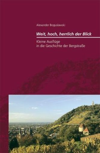 Weit, hoch, herrlich der Blick