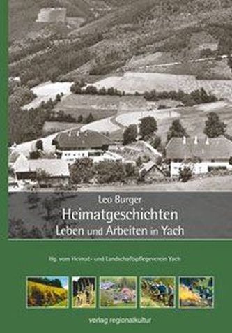 Heimatgeschichten - Leben und Arbeiten in Yach