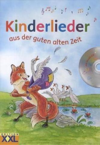 Kinderlieder aus der guten alten Zeit, m. Audio-CD