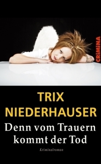 Denn vom Trauern kommt der Tod