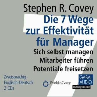 Die 7 Wege zur Effektivität für Manager, 2 Audio-CDs