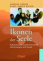 Ikonen der Seele. Bd.1