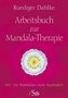 Arbeitsbuch zur Mandala-Therapie