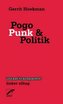 Pogo, Punk und Politik