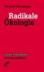 Radikale Ökologie