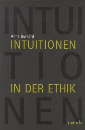 Intuitionen in der Ethik
