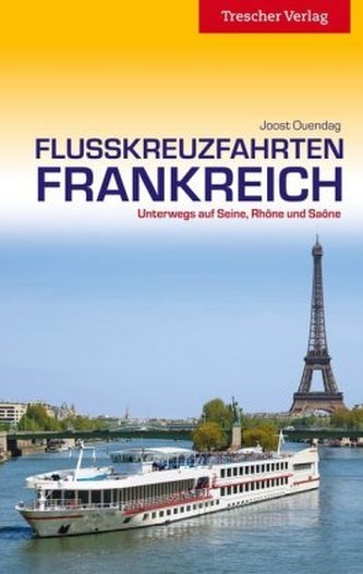 Flusskreuzfahrten in Frankreich