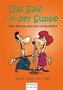 Das Salz in der Suppe