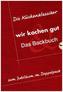 Wir kochen gut / Das Backbuch, 2 Bde.