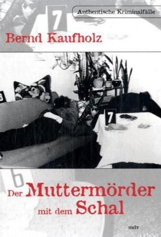 Der Muttermörder mit dem Schal