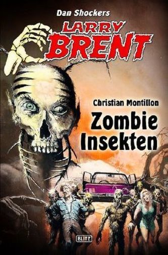Dan Shockers Larry Brent - Neue Fälle, Die Geheimen X-Akten der PSA - Zombie Insekten