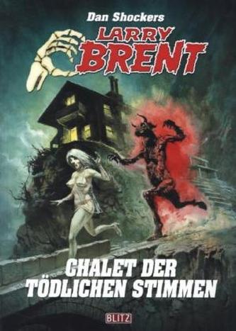 Dan Shockers Larry Brent - Chalet der tödlichen Stimmen