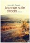 La casa sulla strada