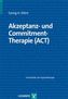 Akzeptanz und Commitment-Therapie (ACT)