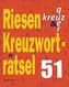 Riesen-Kreuzworträtsel. Bd.51
