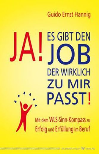 Ja! Es gibt den Job, der wirklich zu mir passt!