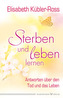 Sterben und leben lernen