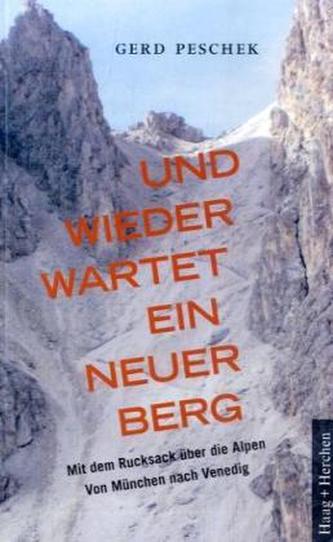 Und wieder wartet ein neuer Berg
