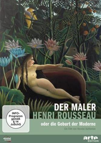 Der Maler Henri Rousseau oder die Geburt der Moderne, 1 DVD Der Maler Henri Rousseau oder die Geburt der Moderne, 1 DVD