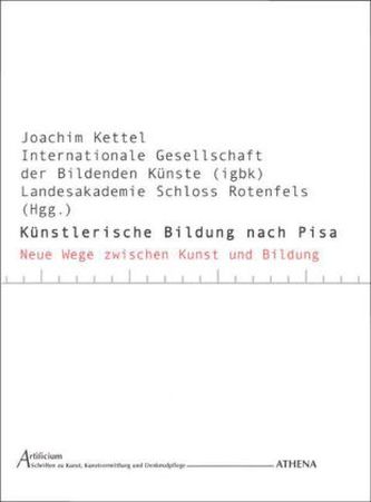 Künstlerische Bildung nach Pisa