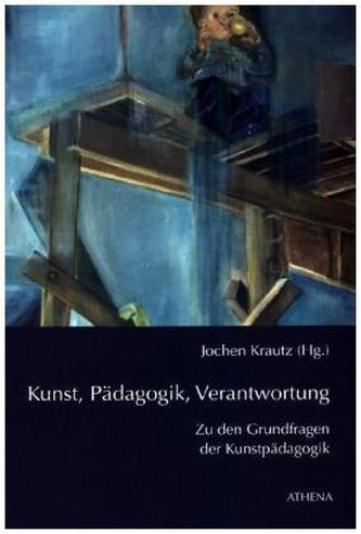 Kunst, Pädagogik, Verantwortung