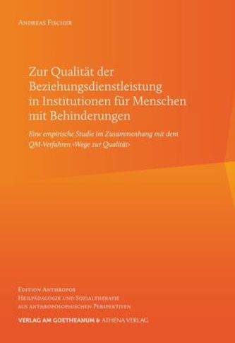 Zur Qualität der Beziehungsdienstleistung in Institutionen für Menschen mit Behinderungen