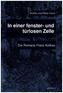 In einer fenster- und türlosen Zelle