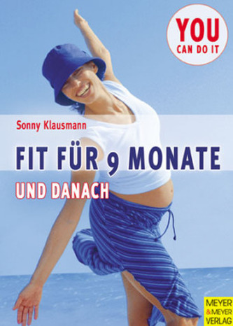Fit für 9 Monate und danach