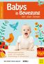 Babys in Bewegung - Mit allen Sinnen
