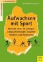 Aufwachsen mit Sport