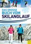 Das große Buch vom Skilanglauf