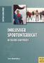 Inklusiver Sportunterricht in Theorie und Praxis