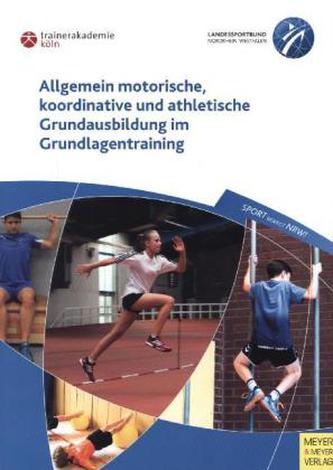 Allgemein motorische, koordinative und athletische Grundausbildung im Grundlagentraining