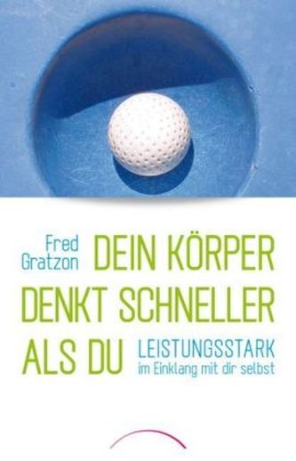 Dein Körper denkt schneller als du