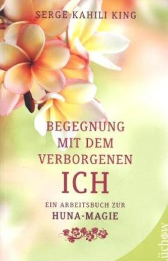 Begegnung mit dem verborgenen Ich