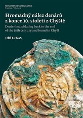 Hromadný nález denárů z konce 10. století z Chýště / Denier hoard dating back to the end of the 10th century and foundin Chýšť