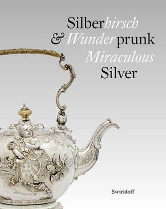 Silberhirsch & Wunderprunk - Miraculous Silver