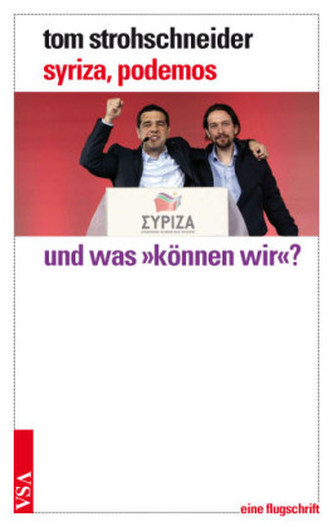 Syriza, Podemos und was 'können wir'?