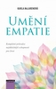 Umění emapatie - Kompletní průvodce nejdůležitější schopnosti pro život