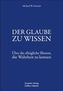 Der Glaube zu wissen