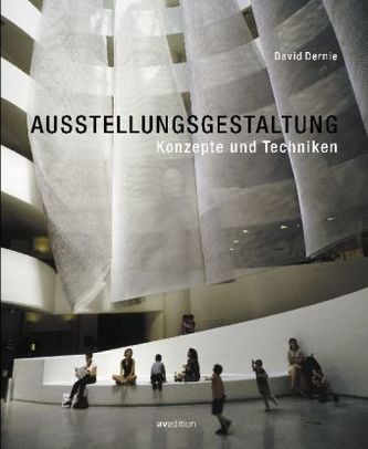 Ausstellungsgestaltung. Konzepte und Techniken