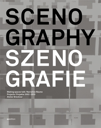 Scenography / Szenografie. Atelier Brückner 2002-2010
