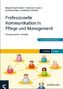 Professionelle Kommunikation in Pflege und Management
